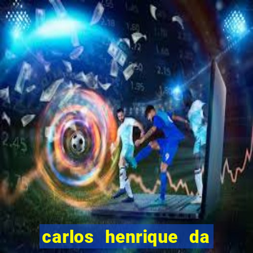 carlos henrique da silva ferreira fortuna